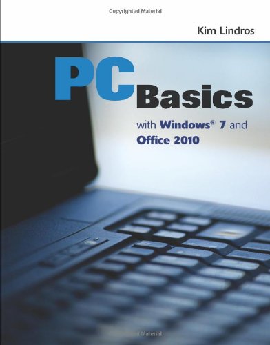 PC Basics With Windows 7 And Office 2010,Used