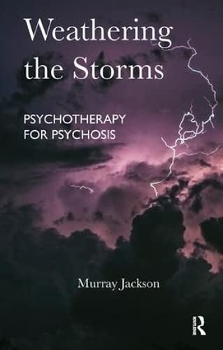 Weathering the Storms: Psychotherapy for Psychosis,Used