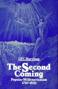 The Second Coming: Popular Millenarianism, 17801850,Used