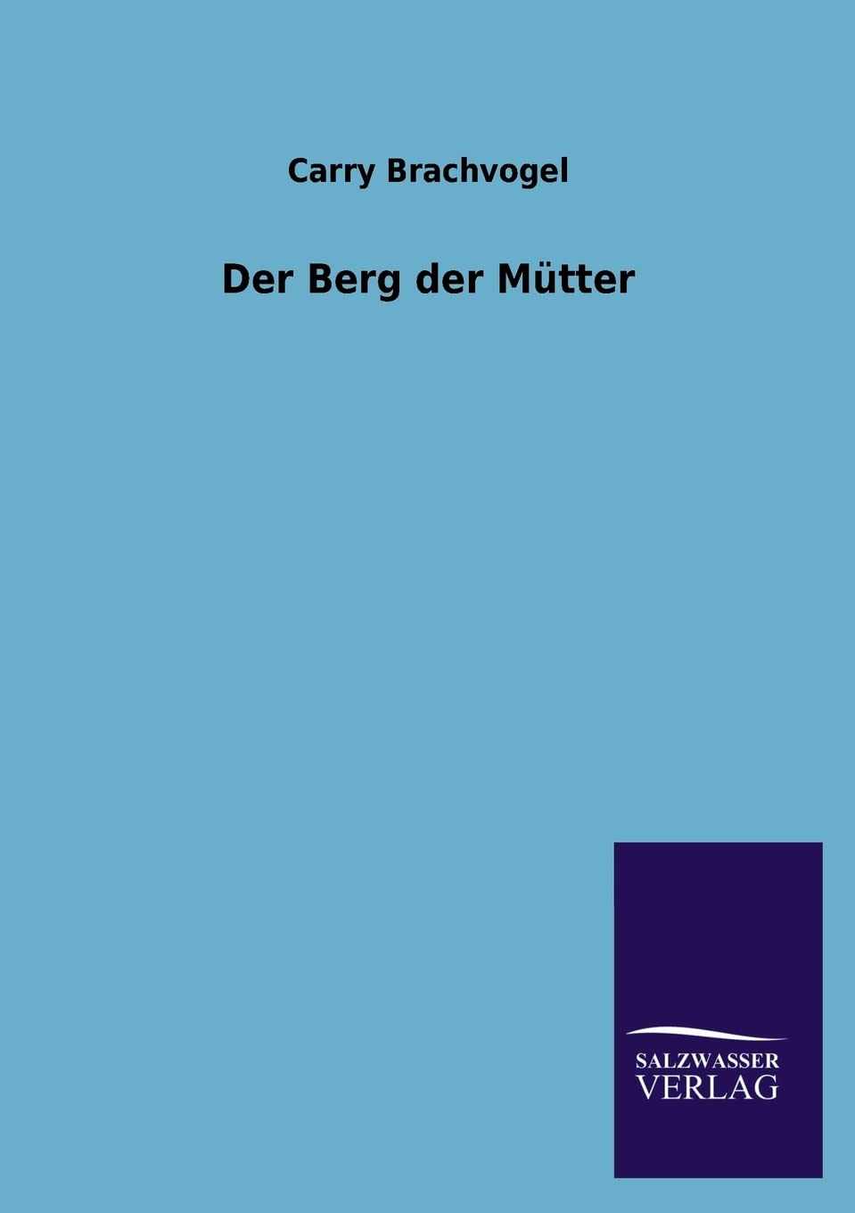 Der Berg Der Mutter (German Edition),Used