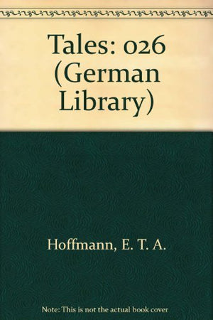 E.T.A. Hoffman: Tales: 026 (German Library) (English and German Edition),New
