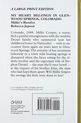 My Heart Belongs in Glenwood Springs, Colorado: Millie's Resolve (My Heart Belongs: Thorndike Press Large Print Christian Romanc,Used