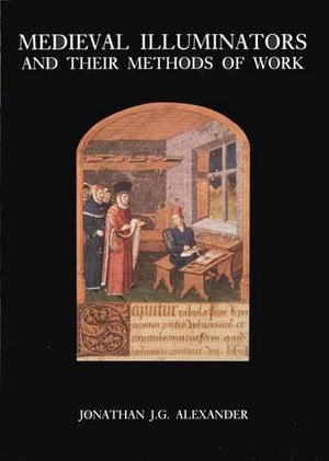 Medieval Illuminators And Their Methods Of Work,Used