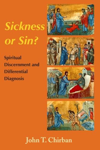 Sickness or Sin?: CHIRBAN Spiritual Discernment and Differential Diagnosis,New