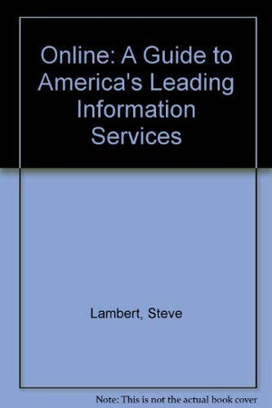 Online: A Guide to America's Leading Information Services,Used