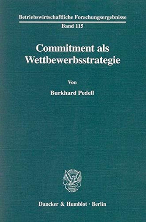 Commitment Als Wettbewerbsstrategie (Betriebswirtschaftliche Forschungsergebnisse) (German Edition),Used