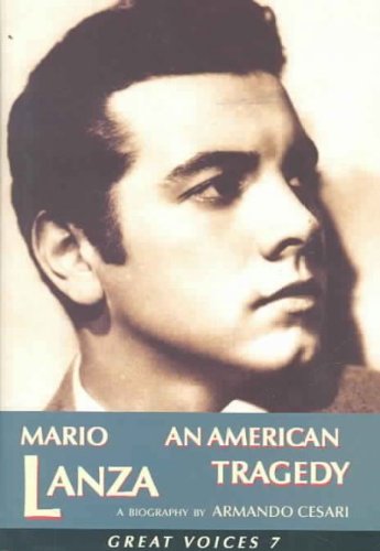 Mario Lanza: An American Tragedy (Great Voices),New