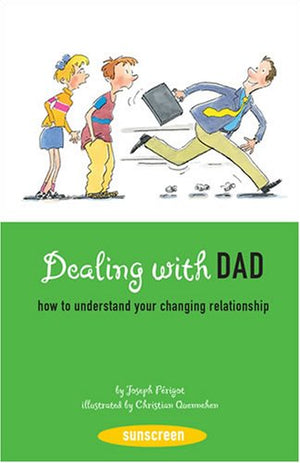Dealing With Dad: How To Understand Your Changing Relationship (Sunscreen)