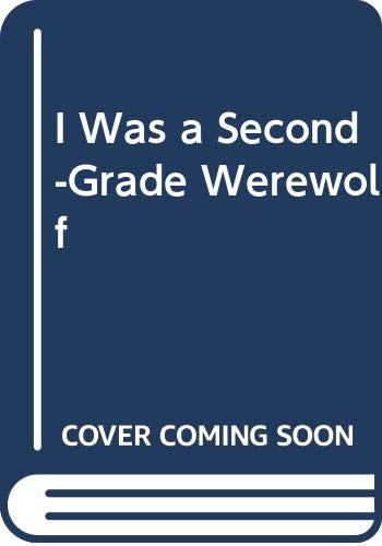 I Was a SecondGrade Werewolf,Used