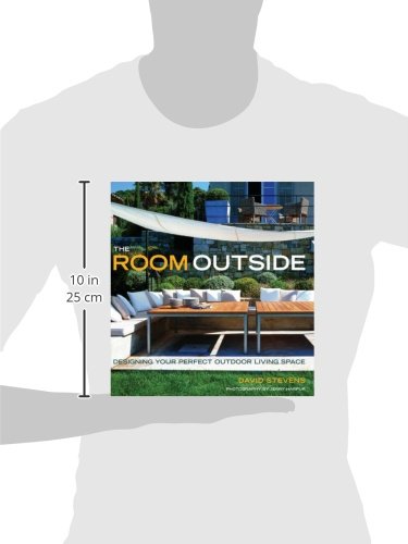 The Room Outside: Designing Your Perfect Outdoor Living Space,Used