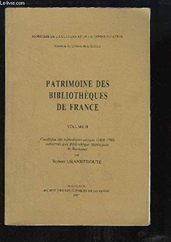 Catalogue des periodiques anciens (16001789) conserves a la Bibliotheque municipale de Bordeaux (Patrimoine des bibliotheque,Used