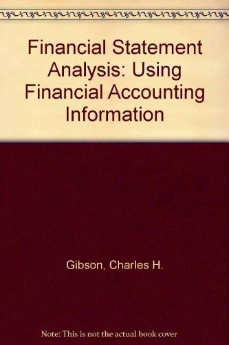 Financial statement analysis: Using financial accounting information (Kent series in accounting),Used