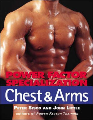 Power Factor Specialization: Chest & Arms,New