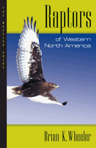 Raptors of Western North America: The Wheeler Guides,Used