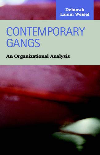 Contemporary Gangs: An Organizational Analysis (Criminal Justice (LFB Scholarly Publishing LLC).),Used