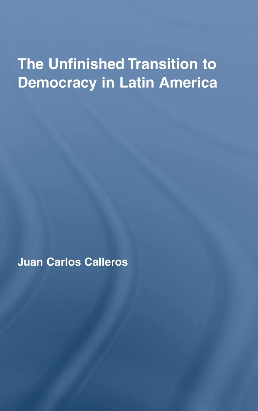 The Unfinished Transition to Democracy in Latin America (Latin American Studies),Used