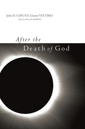 After the Death of God (Insurrections: Critical Studies in Religion, Politics, and Culture),New
