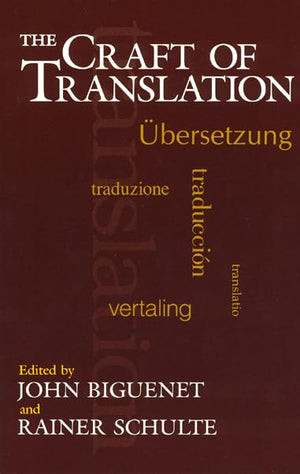 The Craft of Translation (Chicago Guides to Writing, Editing, and Publishing),Used