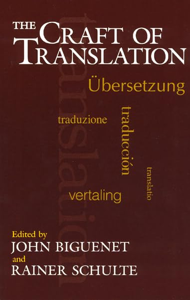 The Craft of Translation (Chicago Guides to Writing, Editing, and Publishing),Used