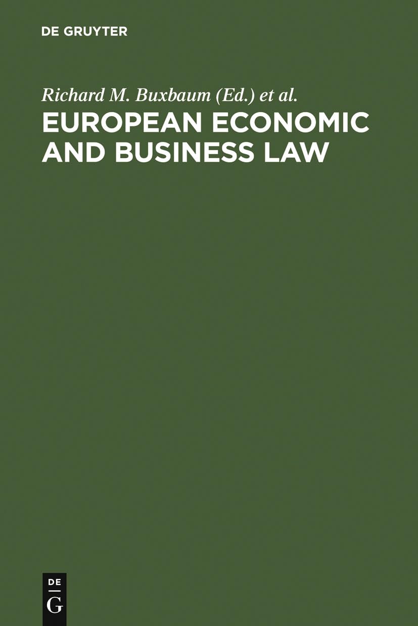 European Economic and Business Law: Legal and Economic Analyses on Integration and Harmonization,Used