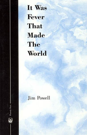 It Was Fever That Made The World (Phoenix Poets),Used