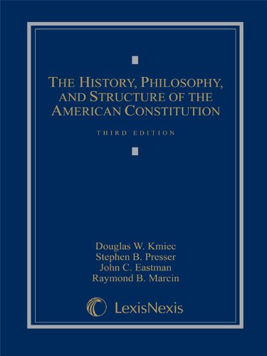 The History, Philosophy, and Structure of the American Constitution,Used