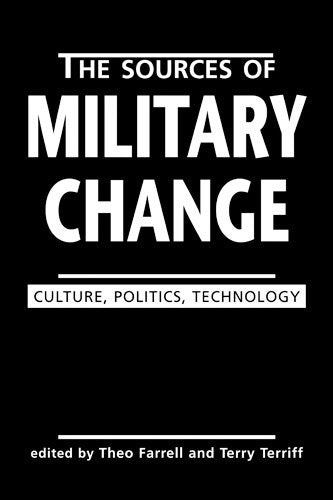 The Sources of Military Change: Culture, Politics, Technology (Making Sense of Global Security),Used