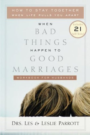 When Bad Things Happen to Good Marriages: Workbook for Husbands,Used