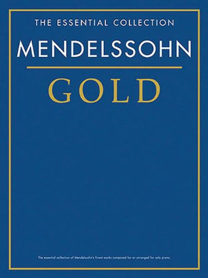 Mendelssohn Gold  The Essential Collection: The Gold Series,Used