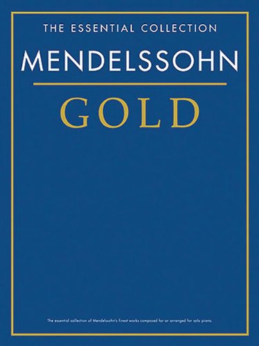 Mendelssohn Gold  The Essential Collection: The Gold Series,Used