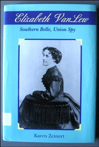 Elizabeth Van Lew: Southern Belle, Union Spy (People in Focus Series),Used