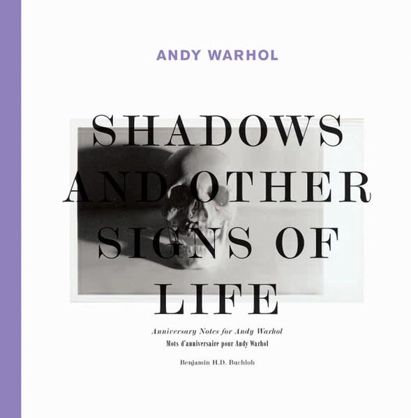 Andy Warhol: Shadows And Other Signs Of Life: Anniversary Notes For Andy Warhol,Used