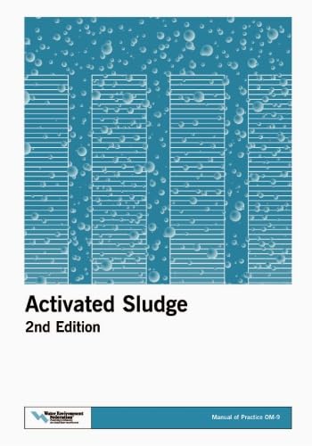 Activated Sludge: Manual of Practice OM9, 2nd Edition (Manual of Practice: Operations and Maintenance),Used