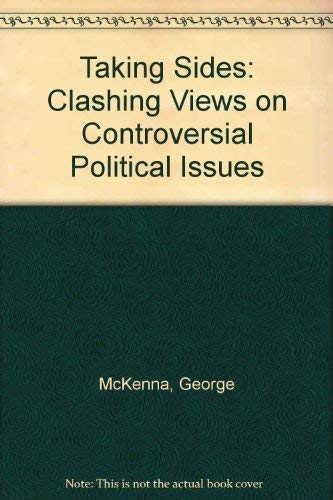 Taking Sides: Clashing Views on Controversial Political Issues,Used