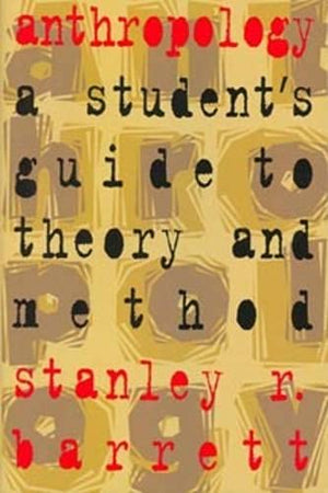 Anthropology: A Student's Guide to Theory and Method,Used