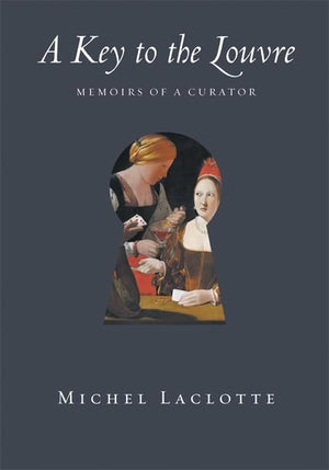 A Key To The Louvre: Memoirs Of A Curator,Used