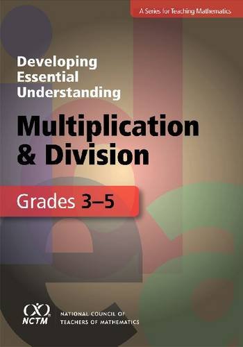 Developing Essential Understanding Of Multiplication And Division For Teaching Mathematics In Grades 35-new,New