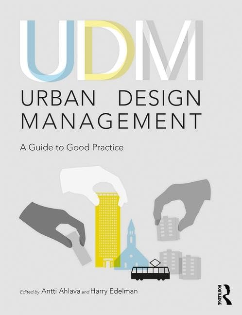 Urban Design Management: A Guide To Good Practice,New