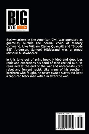 Bushwhacker: Autobiography of Samuel S. Hildebrand (Abridged, Annotated),Used