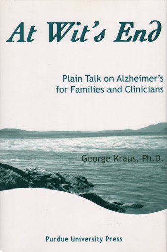 At Wit's End: Plain Talk on Alzheimer's for Families and Clinicians,Used