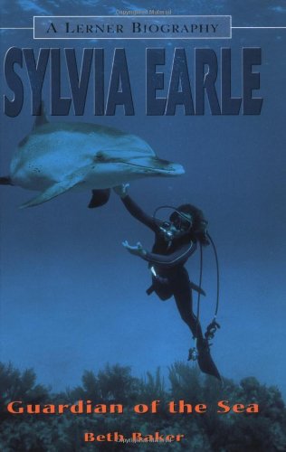 Sylvia Earle: Guardian of the Sea (Lerner Biographies),Used
