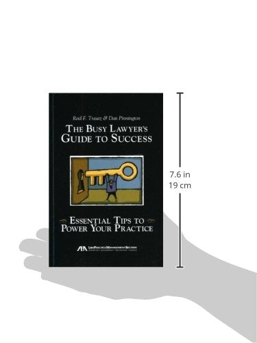 The Busy Lawyer's Guide to Success: Essential Tips to Power Your Practice,Used
