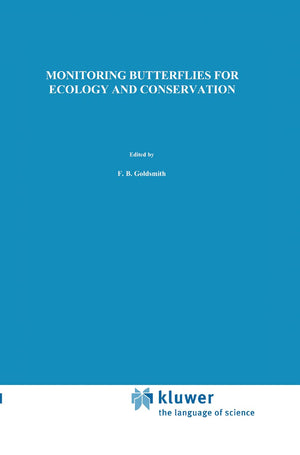 Monitoring Butterflies For Ecology And Conservation: The British Butterfly Monitoring Scheme (Conservation Biology, 1)