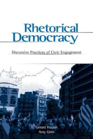 Rhetorical Democracy: Discursive Practices of Civic Engagement,Used
