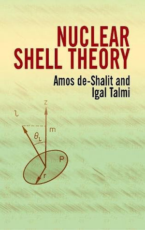 Nuclear Shell Theory (Dover Editions),Used