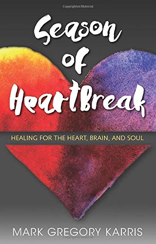 Season of Heartbreak: Healing for the Heart, Brain, and Soul,Used