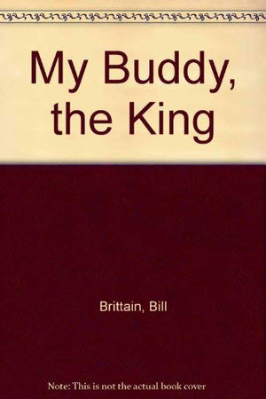 My Buddy, the King,Used