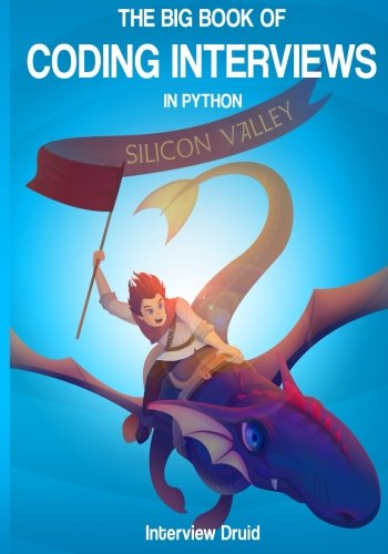 The Big Book of Coding Interviews in Python, 3rd Edition: answers to the best programming interview questions on data structures,Used