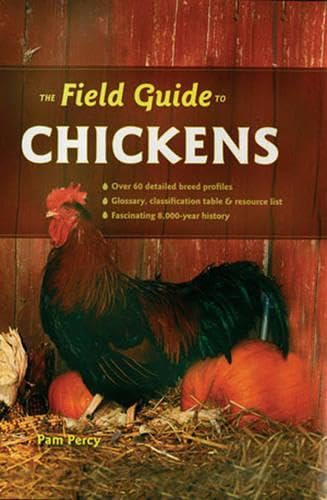 The Field Guide To Chickens