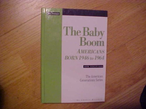 The Baby Boom : Americans Born 1946 to 1964,Used